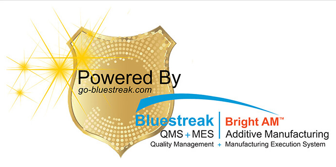 Logo featuring a gold shield with the text "Powered By" at the top, and the words "Bluestreak QMS + MES" and "Bright AM™ Additive Manufacturing" below, along with the website "go-bluestreak.com."